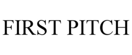 FIRST PITCH