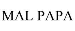 MAL PAPA