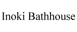 INOKI BATHHOUSE