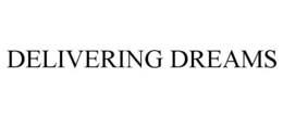 DELIVERING DREAMS