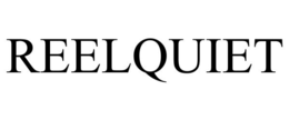 REELQUIET