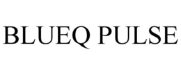 BLUEQ PULSE