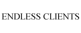 ENDLESS CLIENTS