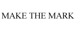MAKE THE MARK