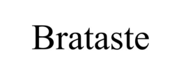 BRATASTE
