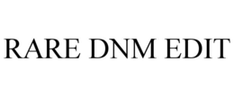 RARE DNM EDIT