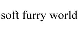 SOFT FURRY WORLD