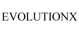 EVOLUTIONX