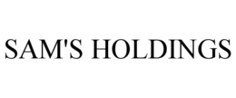 SAM'S HOLDINGS