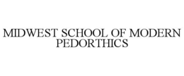 MIDWEST SCHOOL OF MODERN PEDORTHICS