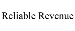 RELIABLE REVENUE