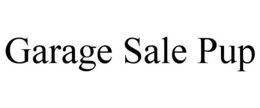 GARAGE SALE PUP