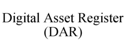 DIGITAL ASSET REGISTER (DAR)