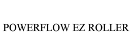 POWERFLOW EZ ROLLER