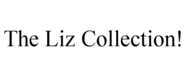 THE LIZ COLLECTION!