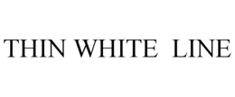 THIN WHITE LINE