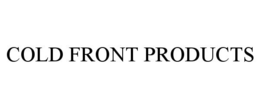 COLD FRONT PRODUCTS