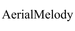 AERIALMELODY
