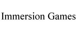 IMMERSION GAMES