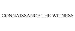 CONNAISSANCE THE WITNESS