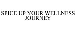 SPICE UP YOUR WELLNESS JOURNEY