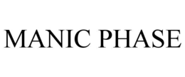 MANIC PHASE
