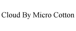 CLOUD BY MICRO COTTON