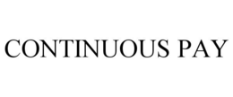 CONTINUOUS PAY