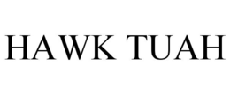 HAWK TUAH