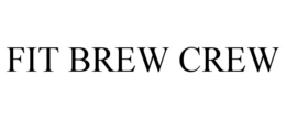 FIT BREW CREW
