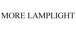 MORE LAMPLIGHT