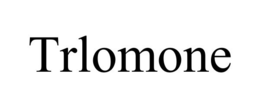 TRLOMONE