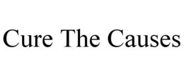 CURE THE CAUSES