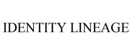 IDENTITY LINEAGE