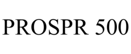 PROSPR 500