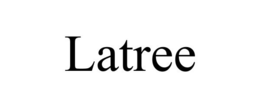 LATREE