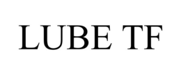 LUBE TF