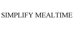 SIMPLIFY MEALTIME