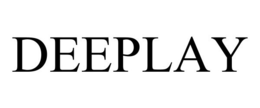 DEEPLAY