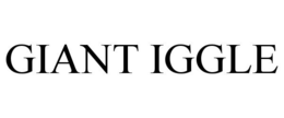 GIANT IGGLE
