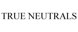 TRUE NEUTRALS