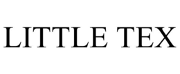 LITTLE TEX
