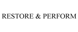 RESTORE & PERFORM