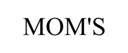MOM'S