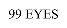 99 EYES