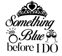 SOMETHING BLUE BEFORE I DO