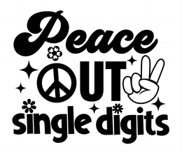 PEACE OUT SINGLE DIGITS