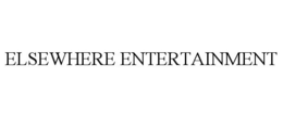 ELSEWHERE ENTERTAINMENT