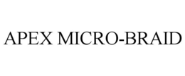 APEX MICRO-BRAID
