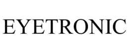 EYETRONIC